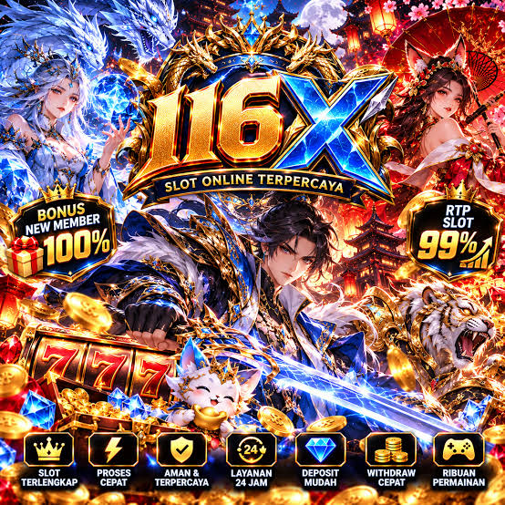 116X - Situs Resmi 116X Daftar & Unduh Terbaru